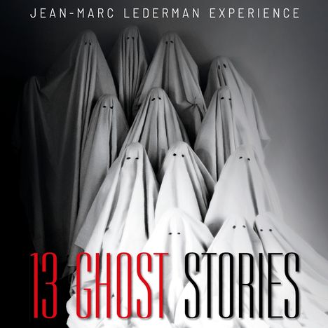 Jean-Marc Lederman Experience: 13 Ghost Stories, 2 CDs