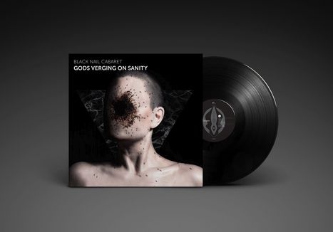 Black Nail Cabaret: Gods Verging On Sanity (180g), LP