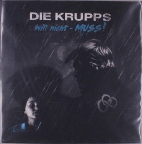Text: "DIE KRUPPS Will nicht - MUSS!"  
Illustration: Dunkle Szene mit Regen, zwei Menschen im Profil.