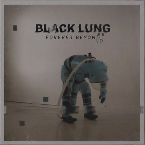 Text: "BLACK LUNG", "FOREVER BEYOND". Jemand in einem futuristisch anmutenden Anzug beugt sich nach vorne.