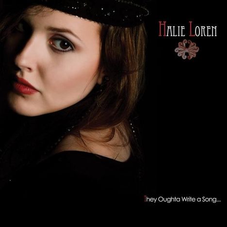 Halie Loren (geb. 1984): They Oughta Write A Song, CD
