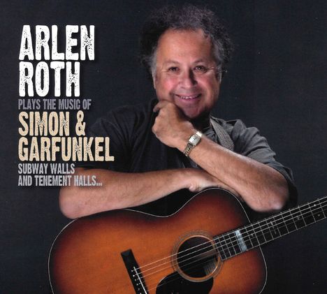 Arlen Roth: Plays The Music Of Simon &amp; Garfunkel, CD