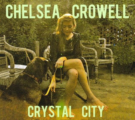 Chelsea Crowell: Crystal City, CD