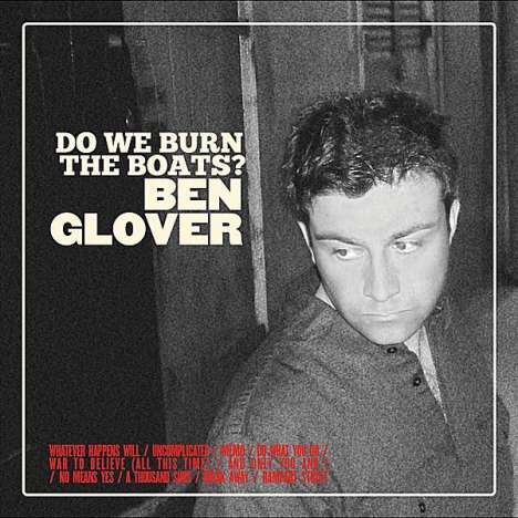 Ben Glover: Do We Burn The Boats?, CD