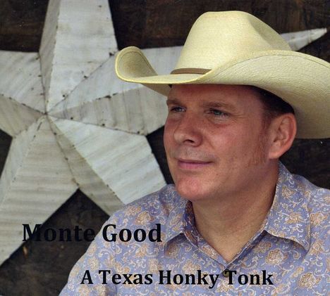 Monte Good: Texas Honky Tonk, CD