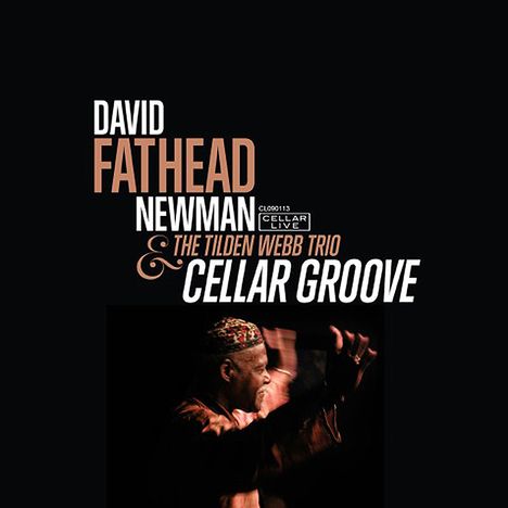 David 'Fathead' Newman (1933-2009): Cellar Groove, CD