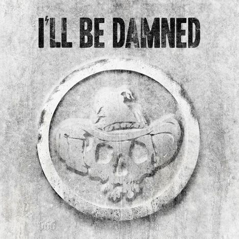 I'll Be Damned: I'll Be Damned, CD