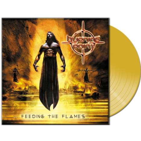 Burning Point: Feeding The Flames (remastered) (Limited-Edition) (Clear Yellow Vinyl), LP