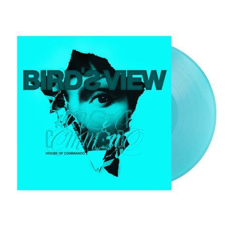 Bird's View: House Of Commando (Limited Edition) (Transparent Blue Curacao Vinyl), LP