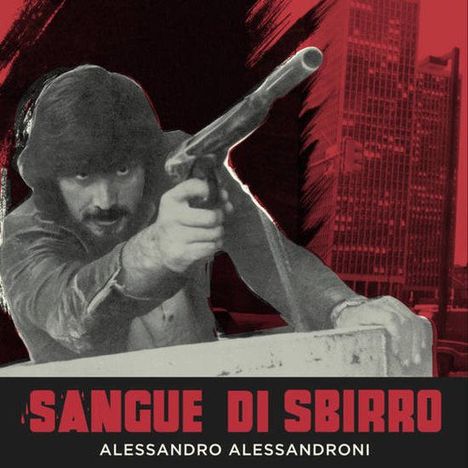 Alessandro Alessandroni (1925-2017): Filmmusik: Sangue Di Sbirro, LP