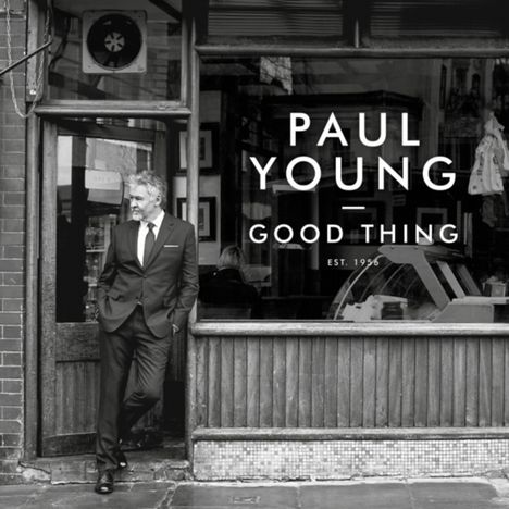 Paul Young (geb. 1956): Good Thing, CD