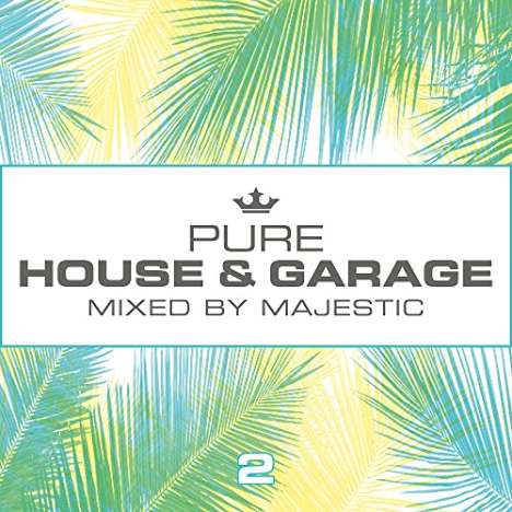 Pure House &amp; Garage 2 (Mixed By Majestic), 3 CDs