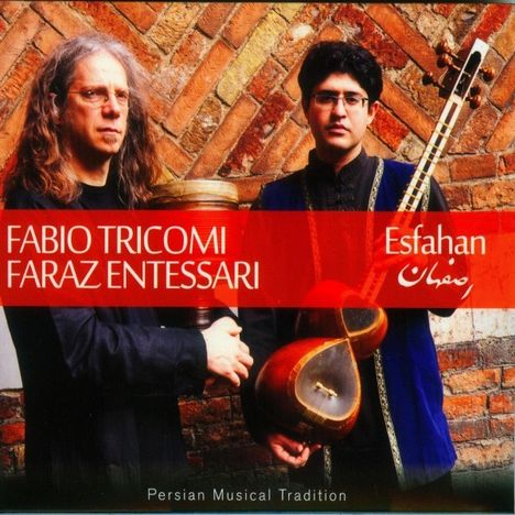 Fabio Tricomi &amp; Faraz Entessari: Esfahan: Persian Musical Tradition, CD