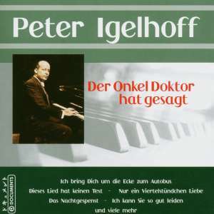 Peter Igelhoff: Der Onkel Doctor hat gesagt, CD