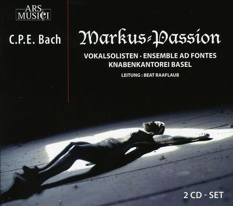 C.P.E. Bach/ Bovet / Labusch / Turk / Sigrist: Markus-Passion, 2 CDs