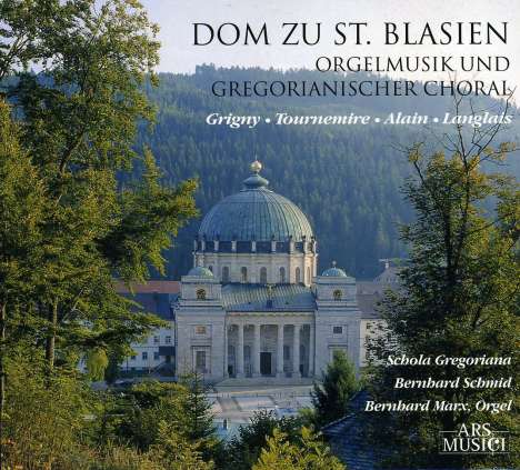 Dom zu St.Blasien - Orgelmusik &amp; Gregorianischer Choral, CD