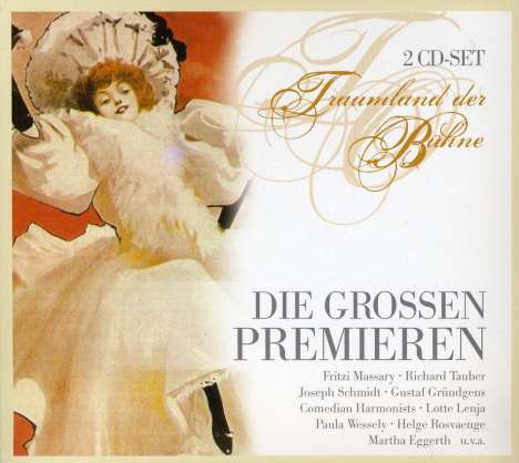 Tauber / Lenja / Schwarz/+: Traumland der Operette - Die großen Premieren, 2 CDs