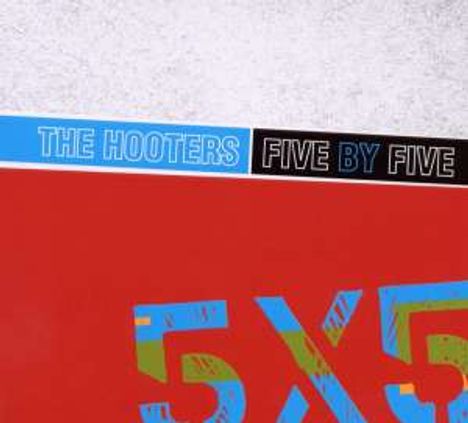 The Hooters: Five By Five (5x5), Maxi-CD
