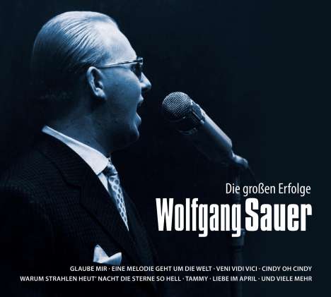 Wolfgang Sauer (geb. 1928): Die großen Erfolge, CD