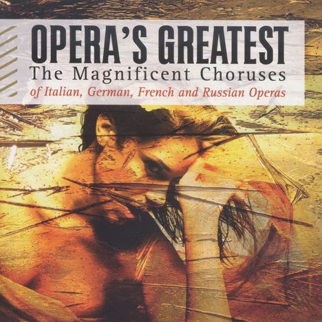 Opera's Greatest - The Magnificent Choruses, 4 CDs