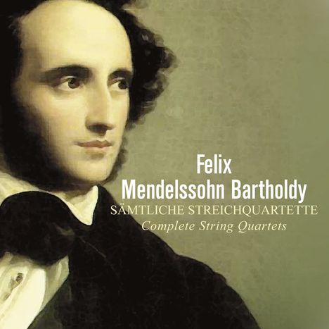 Felix Mendelssohn Bartholdy (1809-1847): Sämtliche Streichquartette, 4 CDs