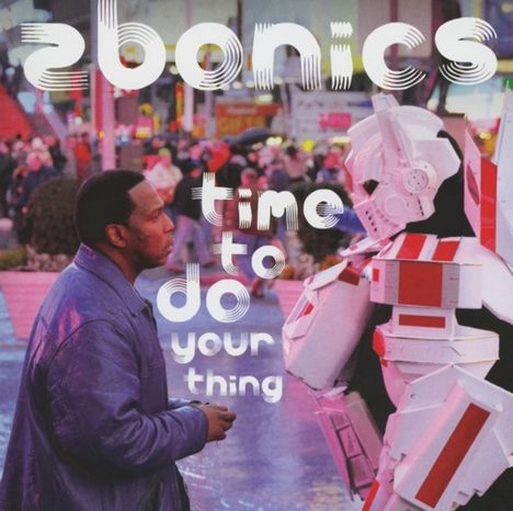 Zbonics: Time To Do Your Thing, CD