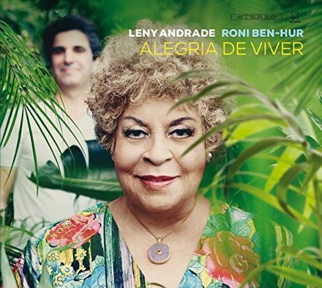 Leny Andrade &amp; Roni Ben-Hur: Alegria De Viver, CD