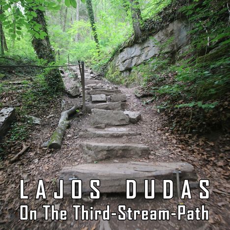 Lajos Dudas (geb. 1941): On The Third-Stream-Path, CD