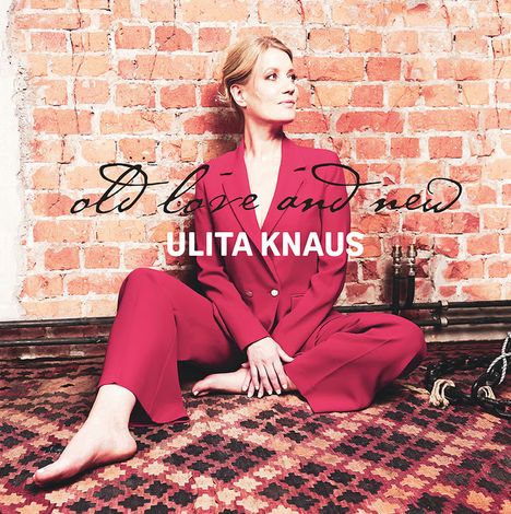 Ulita Knaus (geb. 1969): Old Love And New, CD