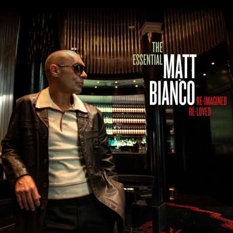 Matt Bianco: The Essential Matt Bianco: Re-Imagined, Re-Loved, 2 CDs