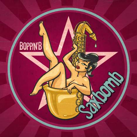 Boppin' B: Saxbomb, LP