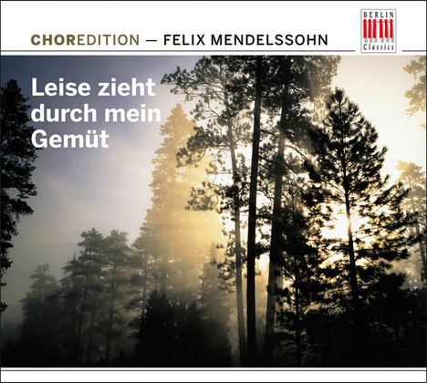 ChorEdition - "Leise zieht" (Werke von Mendelssohn), CD