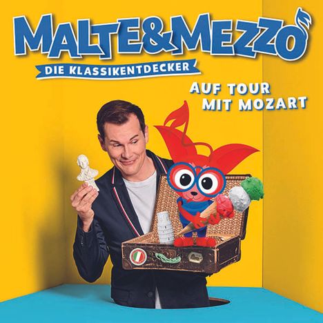 Malte &amp; Mezzo - Die Klassikentdecker: Auf Tour mit Mozart, CD
