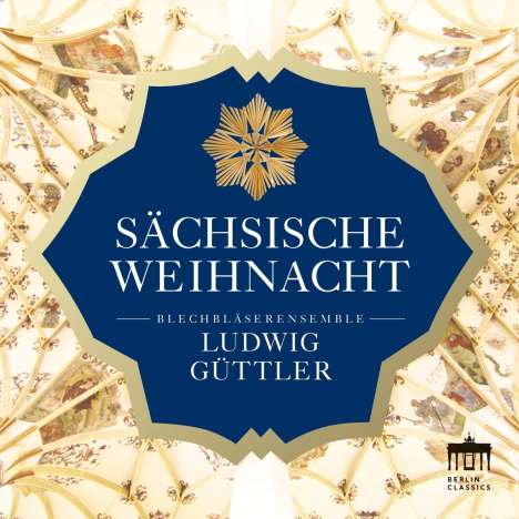 Blechbläserensemble Ludwig Güttler - Sächsische Weihnacht, CD