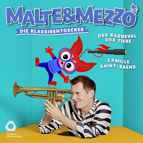 Malte &amp; Mezzo - Die Klassikentdecker: Der Karneval der Tiere, CD