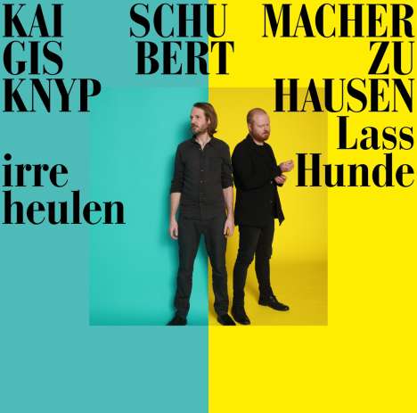 Kai Schumacher &amp; Gisbert zu Knyphausen: Lass irre Hunde heulen, LP