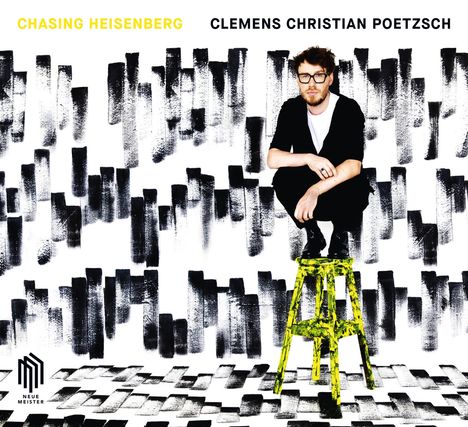 Clemens Christian Poetzsch (geb. 1985): Chasing Heisenberg, CD
