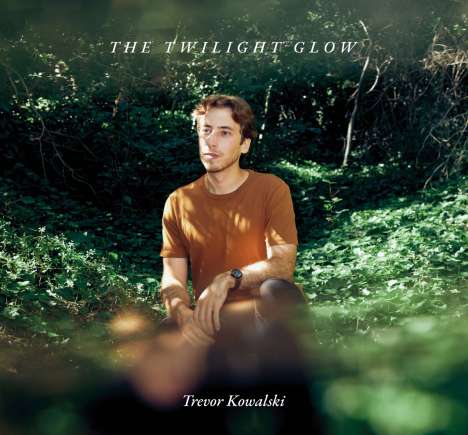 Trevor Kowalski: The Twilight Glow, CD
