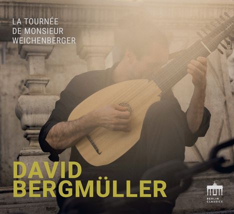 Text: "DAVID BERGMÜLLER" und "BERLIN CLASSICS". Ein Musiker spielt eine Laute in einer ruhigen, sepiafarbenen Stimmung.
