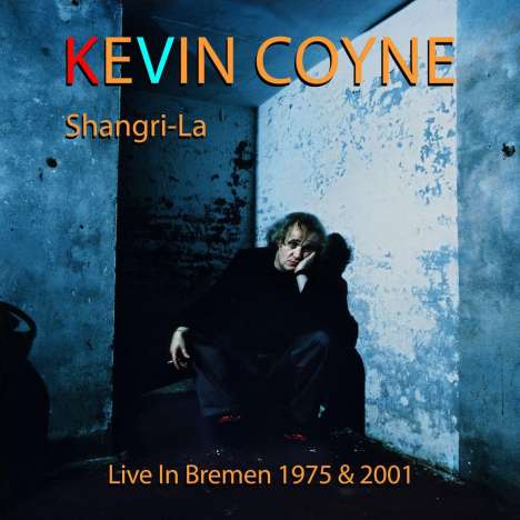 Kevin Coyne (1944-2004): Shangri-La: Live in Bremen 1975 &amp; 2001, 2 CDs