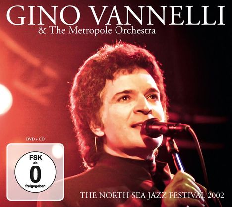 Gino Vannelli: The North Sea Jazz Festival 2002, 1 CD und 1 DVD