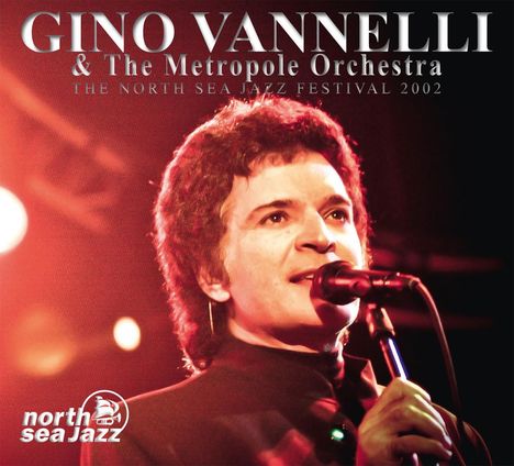 Gino Vannelli: The North Sea Jazz Festival 2002, CD