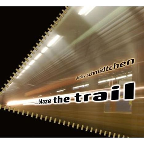 Detlev Schmidtchen: Blaze The Trail, CD