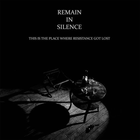 Remain In Silence: This Is The Place Where Resistance Got Lost (LP + CD), 1 LP und 1 CD