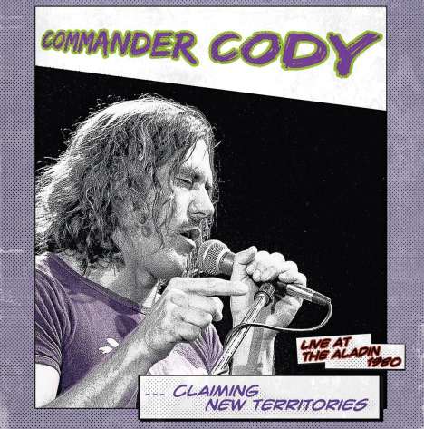 Commander Cody: Claiming New Territories - Live At The Aladin 1980 (remastered) (Limited-Edition), LP