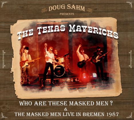 Doug Sahm: Who Are These Masked Men &amp; The Masked Men Live In Bremen 1987, 2 CDs