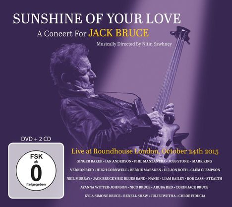 Sunshine Of Your Love: A Concert For Jack Bruce - Live At Roundhouse London, October 24th 2015, 2 CDs und 1 DVD