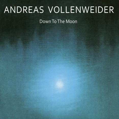 Andreas Vollenweider: Down To The Moon, CD