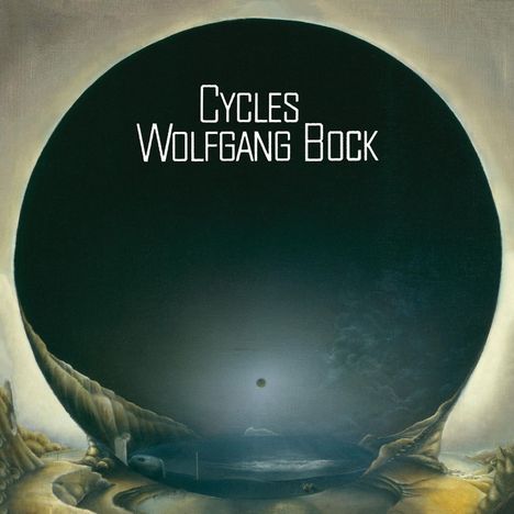 Wolfgang Bock: Cycles (Bonustrack Edition), CD