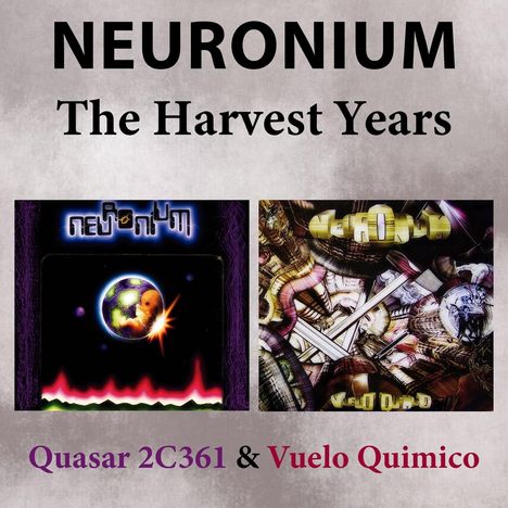Neuronium: The Harvest Years (Quasar 2C361 &amp; Vuelo Quimico), 2 CDs